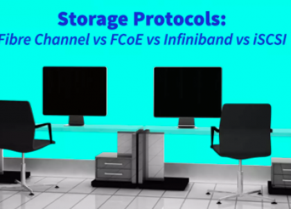 So sánh các giao thức lưu trữ - Fibre Channel, FCoE, Infiniband, iSCSI?