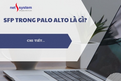 Tìm hiểu về module quang SFP trong Palo Alto là gì? 