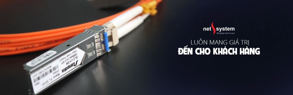 Netsystem nhà phân phối Module quang Cisco Juniper HP HPE chính hãng Netsystem nhà phân phối Module quang Cisco Juniper HP HPE chính hãng