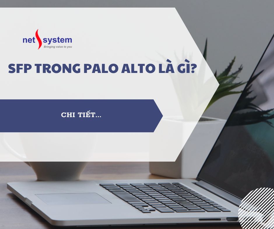 Tìm hiểu về module quang SFP trong Palo Alto là gì? Tìm hiểu về module quang SFP trong Palo Alto là gì?